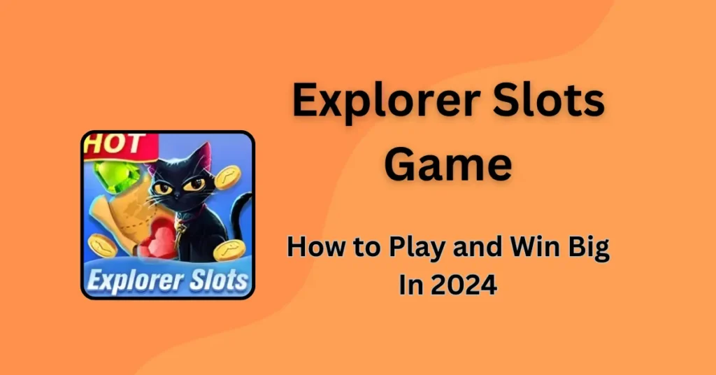 explorer slots game