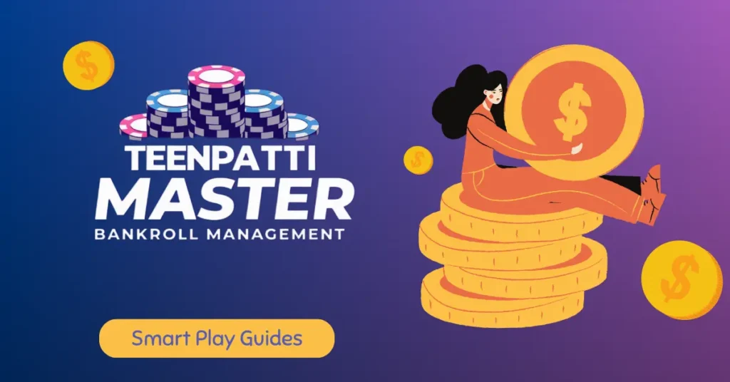 how to manage bankroll in teenpatti master