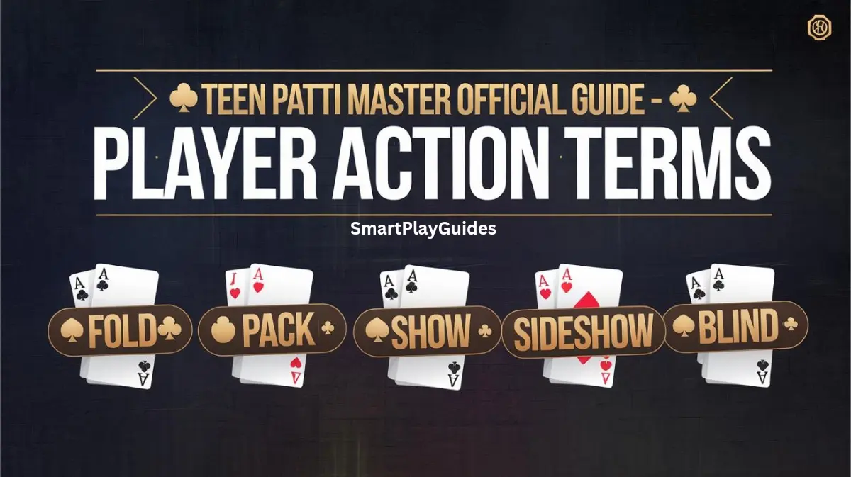 Teen Patti Master Official Guide: Player Action Terms